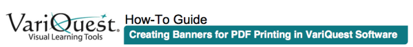 Creating Banners for PDF Printing in VariQuest Software