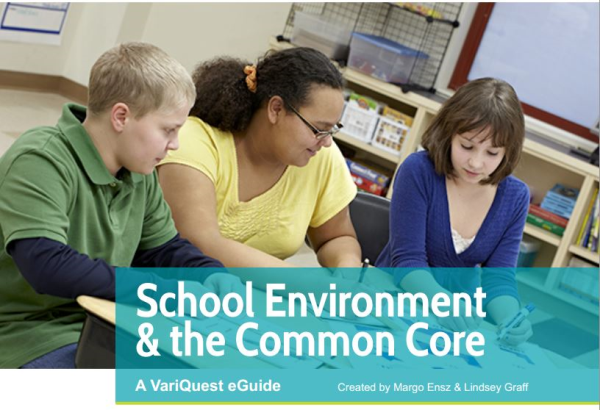 School Environment & the Common Core: A VariQuest eGuide